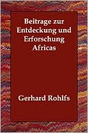 download Beitrage zur Entdeckung und Erforschung Africas (Contributing to the Discovery and Research of Africa) book