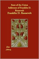 State Of The Union Addresses Of Franklin D. Roosevelt