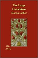 The Large Catechism