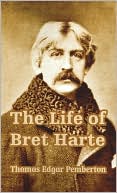 Life Of Bret Harte, The