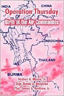 Operation Thursday: Birth Of The Air Commandos