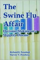 Swine Flu Affair: Decision-Making on a Slippery Disease