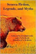 Seneca Fiction, Legends, And Myths