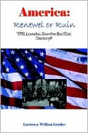 America: Renewal or Ruin Will America Survive the 21st Century?