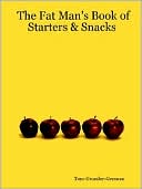 The Fat Man's Book of Starters & Snacks