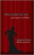 From Harlot to Hero: A Fictionalized Account of Rahab