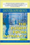 Counter-Dependency: The Flight from Intimacy
