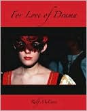 For Love of Drama: How to Create School Plays that Show a Profit and Erupt with Life and Love