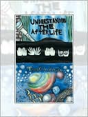 Understanding the Afterlife