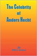 The Celebrity of Anders Hecht