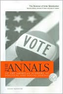The Science of Voter Mobilization (Annals of the American Academy of Political and Social Science, Volume 601)