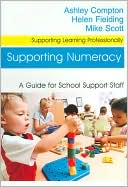 Supporting Numeracy: A Guide for School Support Staff (Supporting Learning Professionally Series)
