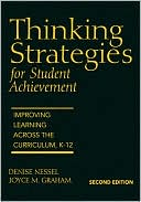 Thinking Strategies for Student Achievement: Improving Learning Across the Curriculum, K-12