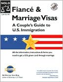 Fiancé and Marriage Visas: A Couple's Guide to U. S. Immigration