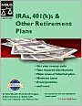 IRAs, 401(K)S and Other Retirement Plans: Taking Your Money Out