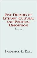 Five Decades of Literary, Cultural and Political Opposition: Essays