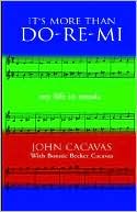It's More Than Do-Re-Mi: My Life in Music