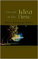A Good Idea at the Time: More Venango Tales