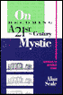 On Becoming a 21st-Century Mystic; Pathways to Intuitive Living
