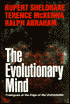 The Evolutionary Mind: Trialogues at the Edge of the Unthinkable