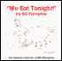 We Eat Tonight!: The Bizarre Cartoons of Bill Plympton