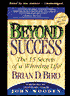 Beyond Success: The 15 Secrets of a Winning Life!