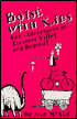 Boise With Kids: 101 Adventures in Treasure Valley and Beyond
