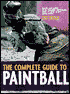 The Complete Guide to Paintball