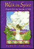 Walk in Spirit: Prayers for the Seasons of Life