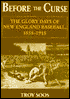 Before the Curse: The Glory Days of New England Baseball, 1858-1918