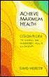 Achieve Maximum Health: Colon Flora the Missing Link in Immunity, Health and Longevity