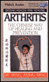 Arthritis the Chinese Way of Healing and Prevention