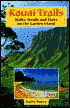 Kauai Trails: Walks, Strolls, and Treks on the Garden Isle