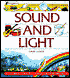 Sound And Light: Science Facts and Experiments