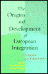 The Origins and Development of European Integration: A Reader and Companion