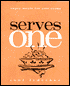 Serves One: Super Meals for Solo Cooks