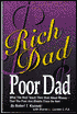 Rich Dad Poor Dad: What the Rich Teach Their Kids about Money That the Poor and Middle Class Do Not!
