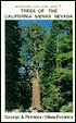 Trees of the California Sierra Nevada: A New and Simple Way to Identify and Enjoy Some of the World's Most Beautiful and Impressive Forest Trees in a Mountain Setting of Incomparable Majesty