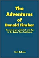 The Adventures of Donald Fincher: Cheeseburgers, Alcohol, and Rips in the Space Time Continuum