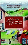 Alley Cat at the Mercy of the Gods: One Woman's Search for God in Her Life