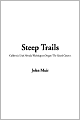 Steep Trails: California, Utah, Nevada, Washington, Oregon, The Grand Canyon