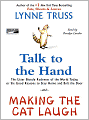 Talk to the Hand: The Utter Bloody Rudeness of the World Today, or Six Good Reasons to Stay Home and Bolt the Door