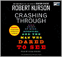 Crashing Through: A Story of Risk, Adventure, and the Man Who Dared to See