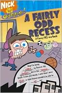 Fairly Odd Recess: A Fill-Ins Book (Fairly Oddparents Series)