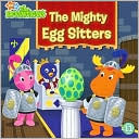 The Mighty Egg Sitters (Backyardigans Series)