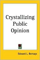 Crystallizing Public Opinion