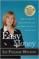 Easy Money: How to Simplify Your Finances and Get What You Want Out of Life