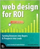 Web Design for ROI: Turning Browsers into Buyers and Prospects into Leads