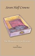 Seven Half Crowns: The Memories of an Evacuee