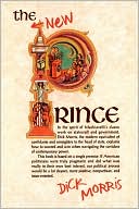 The New Prince: Machiavelli Updated for the Twenty-First Century
